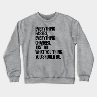 Everything Passes Crewneck Sweatshirt